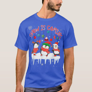 T-shirt Snow Coming Christmas Three Santa Reindeer Penguin