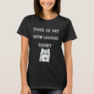 T-shirt Snow Leopard Predatd Chat Animal Chat Voici Mon S