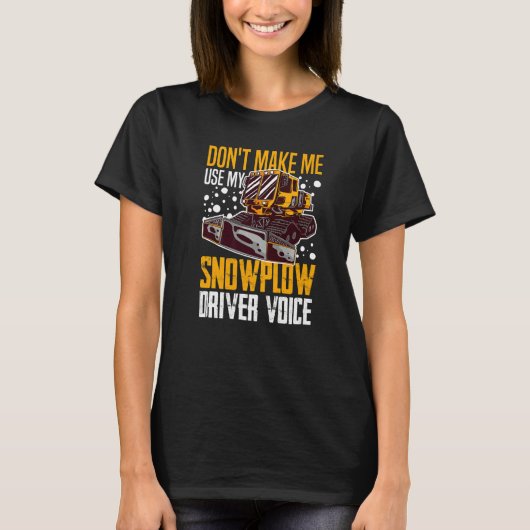 T-shirt Snow Plow Tractor Machine Truck Shovel Driver Snow (Devant)