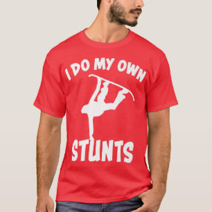 T-shirt Snowboard I Do My Own Cascades Funny Saying Fun Sn