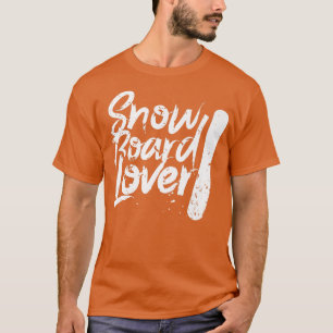 T-shirt Snowboard Lover Snowboard Snowboard Snowboard