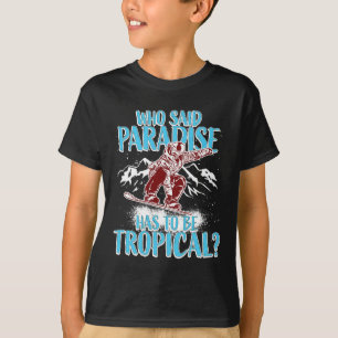 T-shirt Snowboard Snowboard Snowboard Hiver Amusant Qu