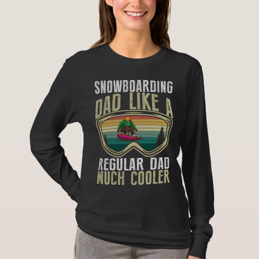 T-shirt Snowboarding Dad Like A Regular Dad Much Cooler (Devant)