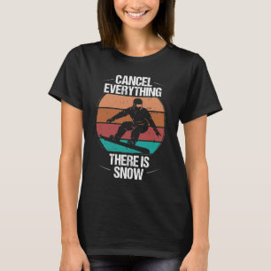 T-shirt Snowboarding Retro Cancel Everything Snow Vintage