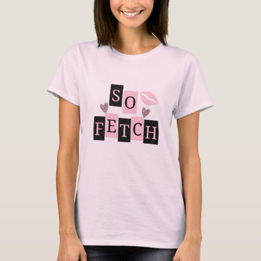 T-shirt So Fetch (Devant)