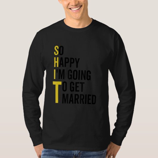 T-shirt So Happy I'm Going To Get Married  Wedding Marriag (Devant)