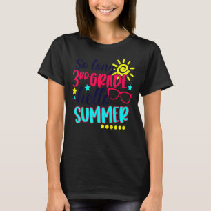 T-shirt So Long 3e année Bonjour Vacances d'été Dernier jo