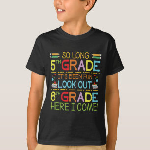 T-shirt So Long 5e année - Regardez dehors 6e année!