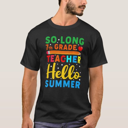 T-shirt So Long Enseignant de 7e année Bonjour École d'été (Devant)