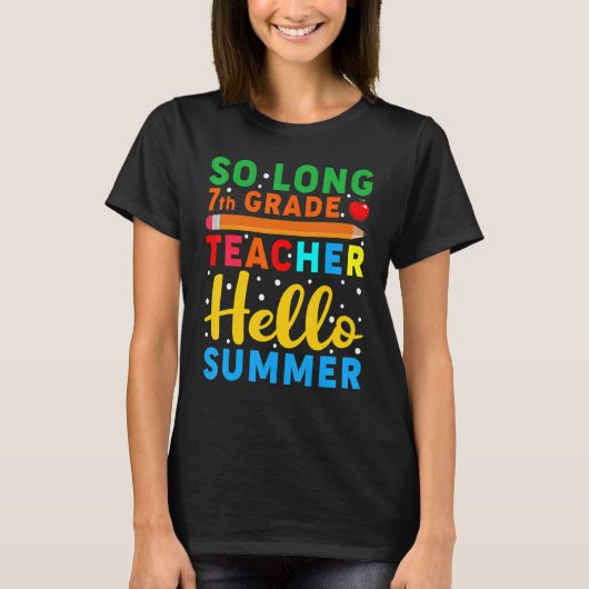 T-shirt So Long Enseignant de 7e année Bonjour École d'été (Devant)