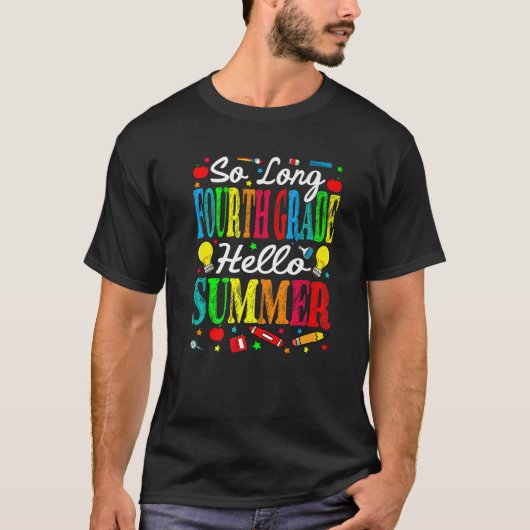 T-shirt So Long Fourth Grade Hello Summer Last Day Of Scho (Devant)