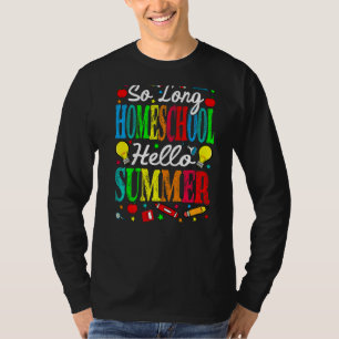 T-shirt So Long Homeschool Bonjour Été Dernier Jour De L'É