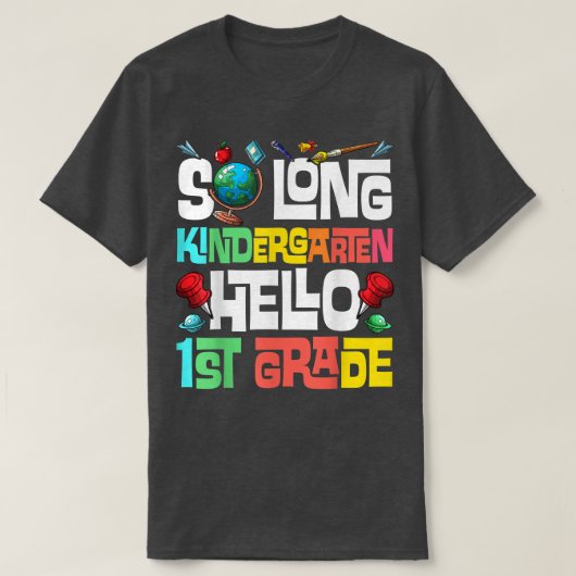 T-shirt So Long Kindergarten Hello 1st Grade Kindergarten (Design devant)