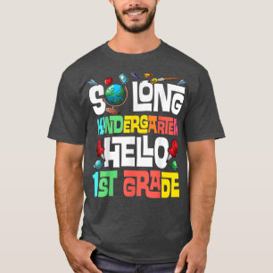 T-shirt So Long Kindergarten Hello 1st Grade Kindergarten