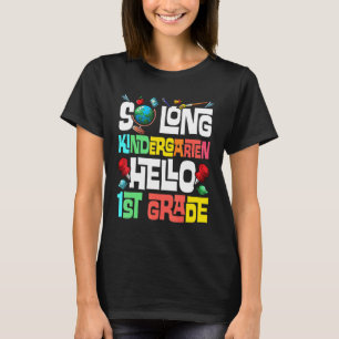 T-shirt So Long Kindergarten Hello 1st Grade Kindergarten