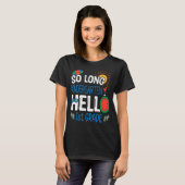 T-shirt So Long Kindergarten Hello 1st Grade Student Teach (Devant entier)