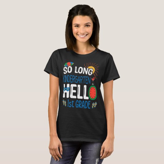 T-shirt So Long Kindergarten Hello 1st Grade Student Teach (Devant entier)