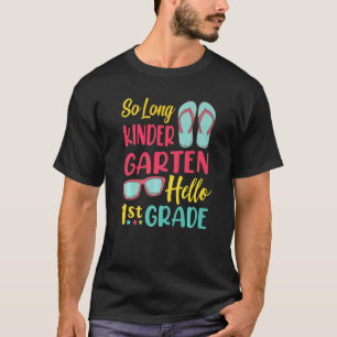 T-shirt So Long Kindergarten Hello 1st Grade Teacher Stude