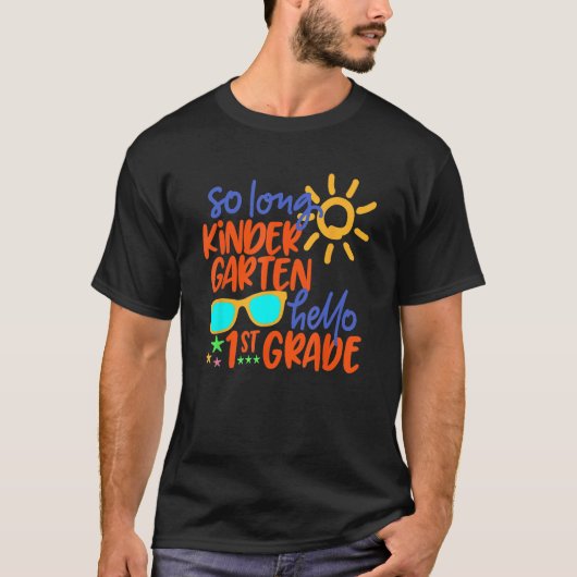 T-shirt SO LONG KINDERGARTEN HELLO 1st GRADE Teacher Stude (Devant)