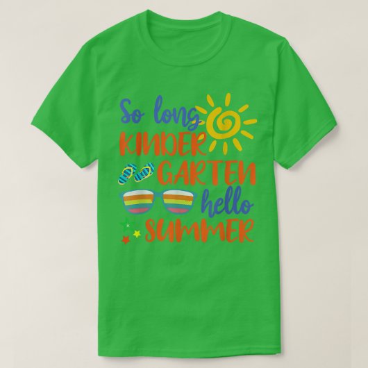 T-shirt So Long Kindergarten Hello Été Enseignant Étudiant (Design devant)