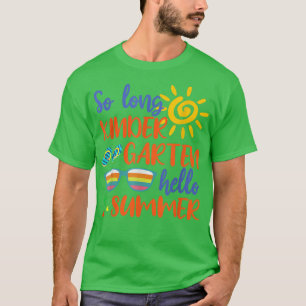T-shirt So Long Kindergarten Hello Été Enseignant Étudiant