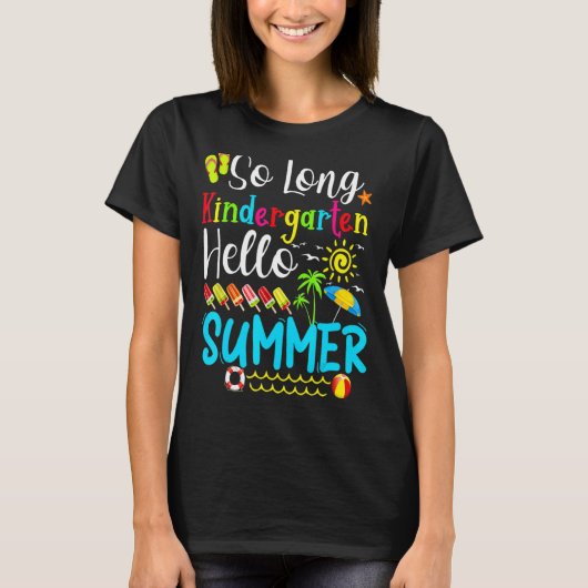 T-shirt So Long Kindergarten Hello Été Enseignant Étudiant (Devant)