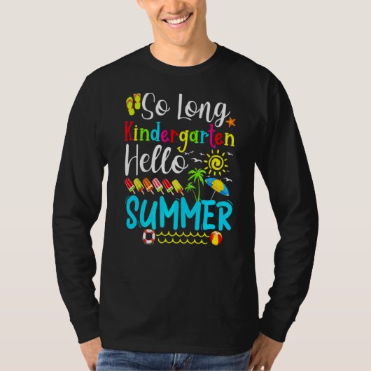 T-shirt So Long Kindergarten Hello Été Enseignant Étudiant (Devant)