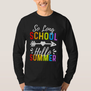 T-shirt So Long School Bonjour Été Heureux Dernier Jour De