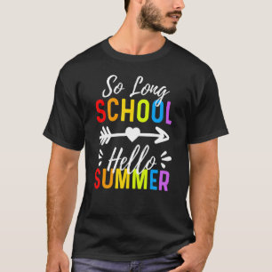 T-shirt So Long School Bonjour Été Heureux Dernier Jour De