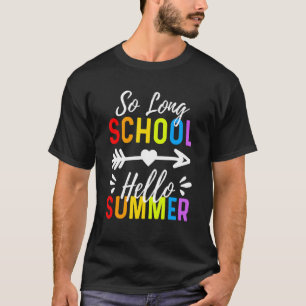 T-shirt So Long School Bonjour Été Heureux Dernier Jour De