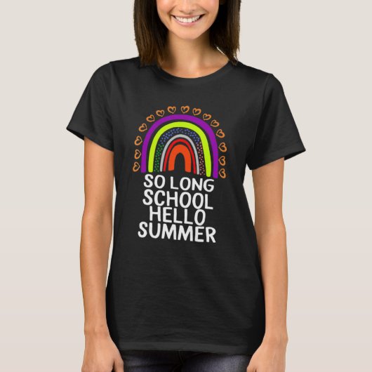 T-shirt So Long School Hello Summer Rainbow Joyeux Dernier (Devant)