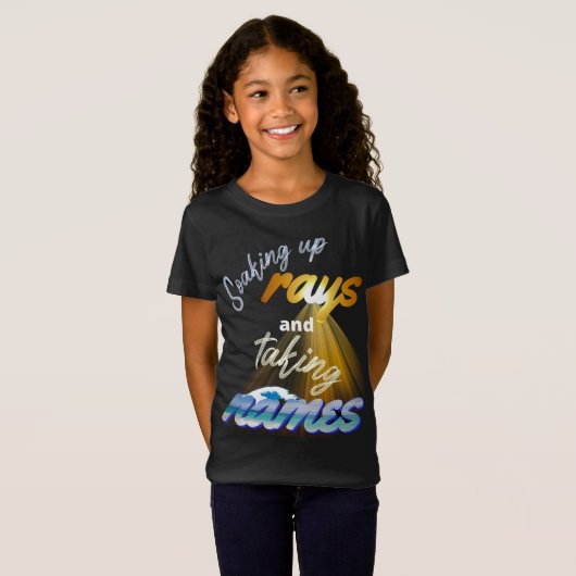 T-Shirt Soaking Up Rays and Taking Names Summertime (Devant entier)