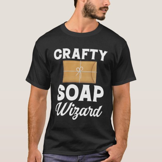 T-shirt Soap Making Crafty Soap Wizard Soap Maker Loap Soa (Devant)