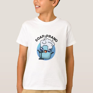 T-shirt Soap-prano Funny Soprano Soprano Soap Pun