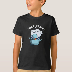 T-shirt Soap-prano Funny Soprano Soprano Soap Pun Dark BG