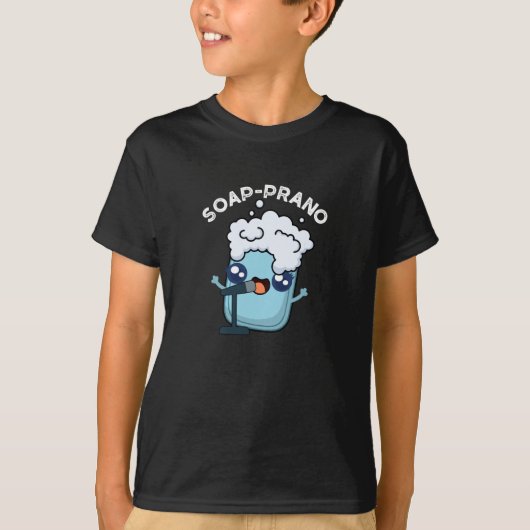 T-shirt Soap-prano Funny Soprano Soprano Soap Pun Dark BG (Devant)