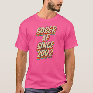 T-shirt Sober Af Depuis 2002 Sobriety Anniversary Party Su