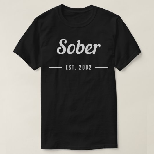 T-shirt Sober Depuis 2002 Alcoholic Clean And Sober (Design devant)
