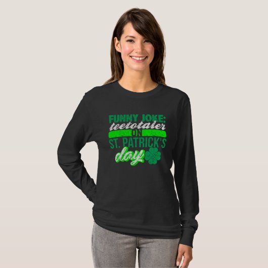 T-shirt Sober Teetotaler No Drinking St Patricks  Drinking (Devant entier)