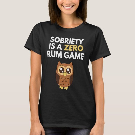 T-shirt Sobriety Is A Zero Rum Game Recovery Pun AA NA Ow (Devant)