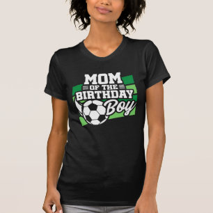 T-shirt Soccer Anniversaire Maman - Garçons Soccer Anniver