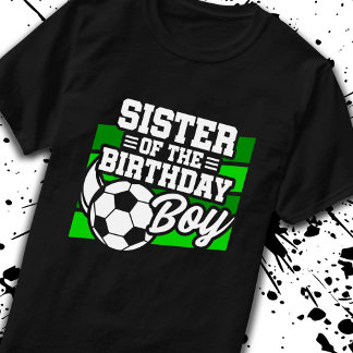 T-shirt Soccer Anniversaire Soeur - Garçons Football Anniv