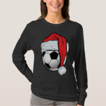 T-shirt Soccer Christmas Ball Santa Hat Funny Sport Noël<br><div class="desc">Soccer Christmas Ball Santa Hat Funny Sport Noël</div>