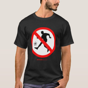 T-shirt Soccer interdit Drôle Jeux de Football
