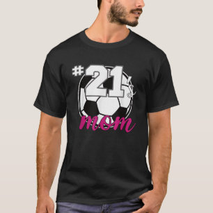 T-shirt Soccer Maman 21 s Maman Numéro 21 Soccer Jersey Nu