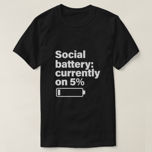T-shirt Social Battery Low Funny - Introvert Gift (Design devant)