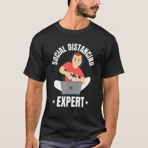 T-shirt Social Distances Expert - Pc Gaming Video Control