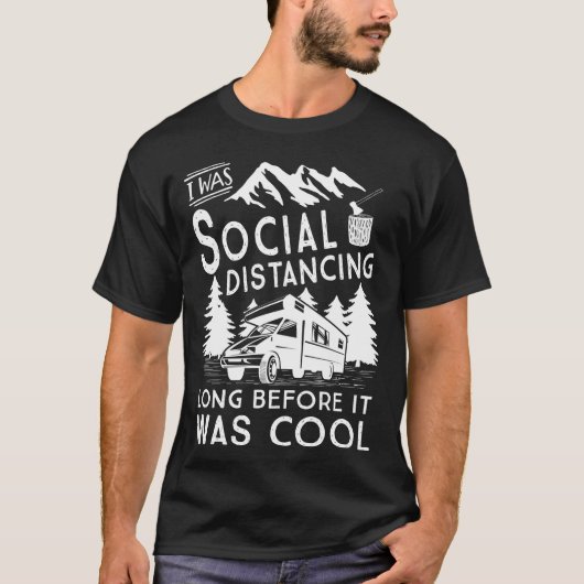 T-shirt Social Distancing Before It Was Cool Funny Camping (Devant)