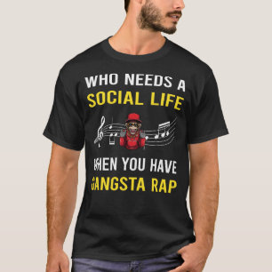 T-shirt Social Life Gangsta Rap Rapping Rapper