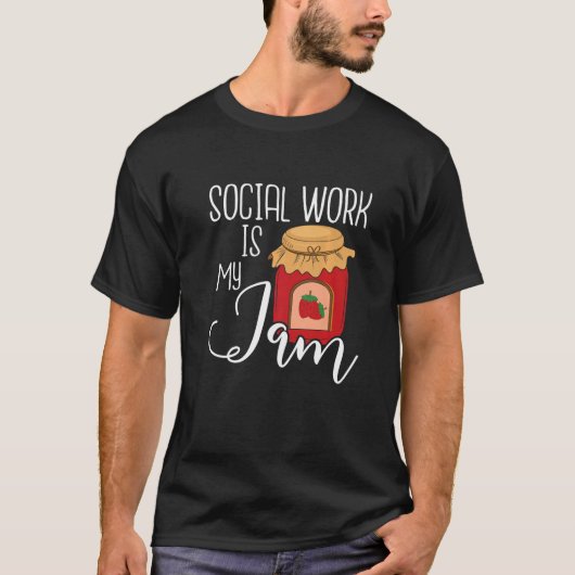 T-shirt Social Work Is My Jam  Public Social Worker Casewo (Devant)